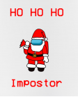 Puodelis Amoung us ho ho ho impostor Puodelis Amoung us ho ho ho impostor